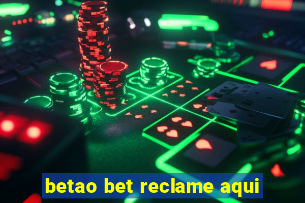 betao bet reclame aqui